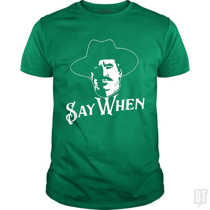 Say When Tombstone - BustedTees.com