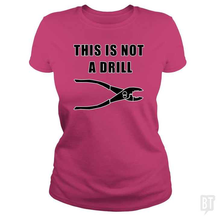 This Is Not A Drill - BustedTees.com