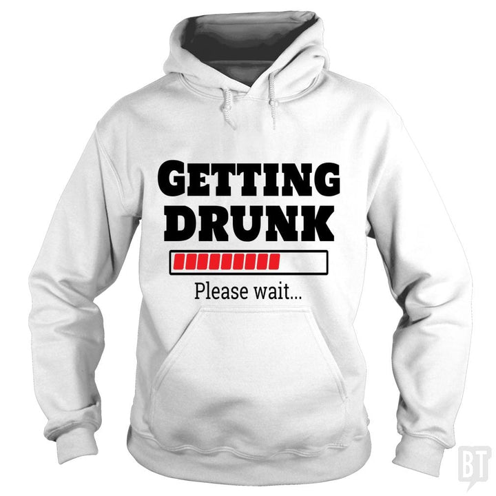 Getting drunk..Pls wait - BustedTees.com