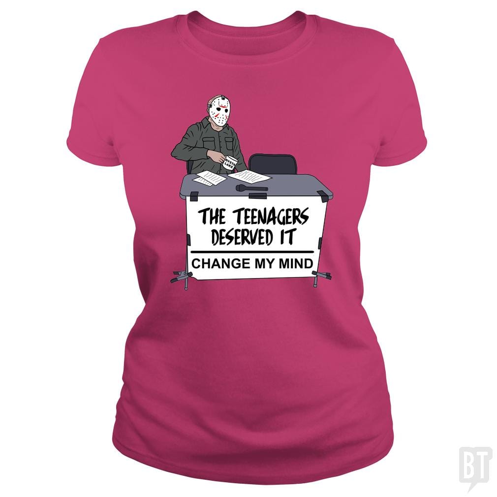 The teenagers deserved it - BustedTees.com