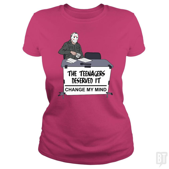 The teenagers deserved it - BustedTees.com
