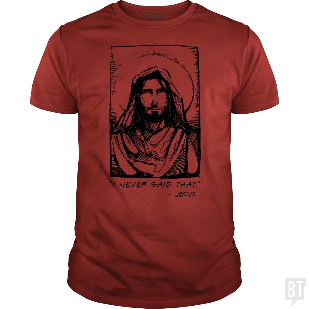 Jesus Quote - BustedTees.com