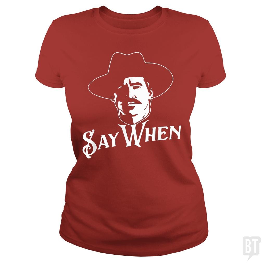 Say When Tombstone - BustedTees.com