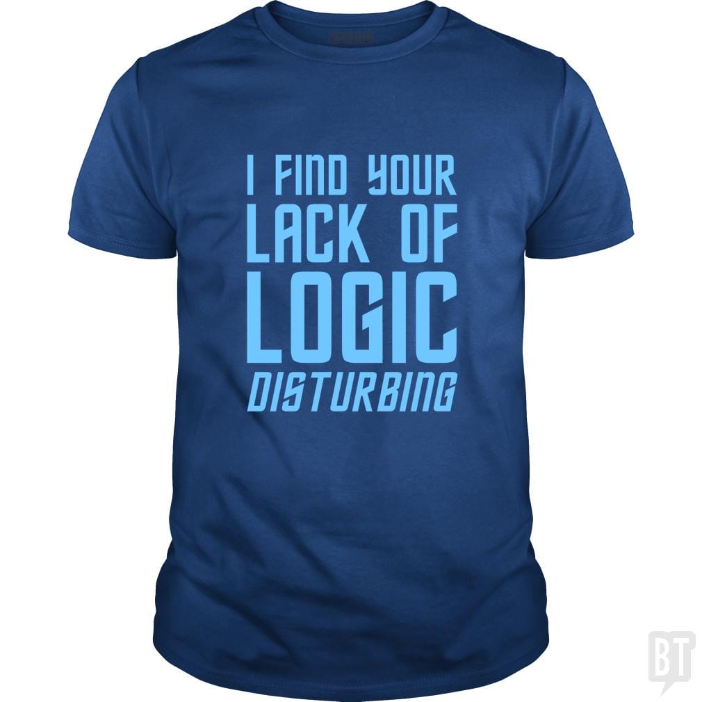 Lack Of Logic - BustedTees.com