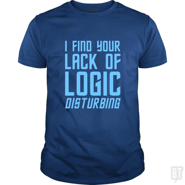 Lack Of Logic - BustedTees.com