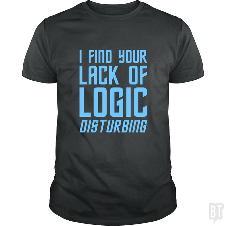Lack Of Logic - BustedTees.com
