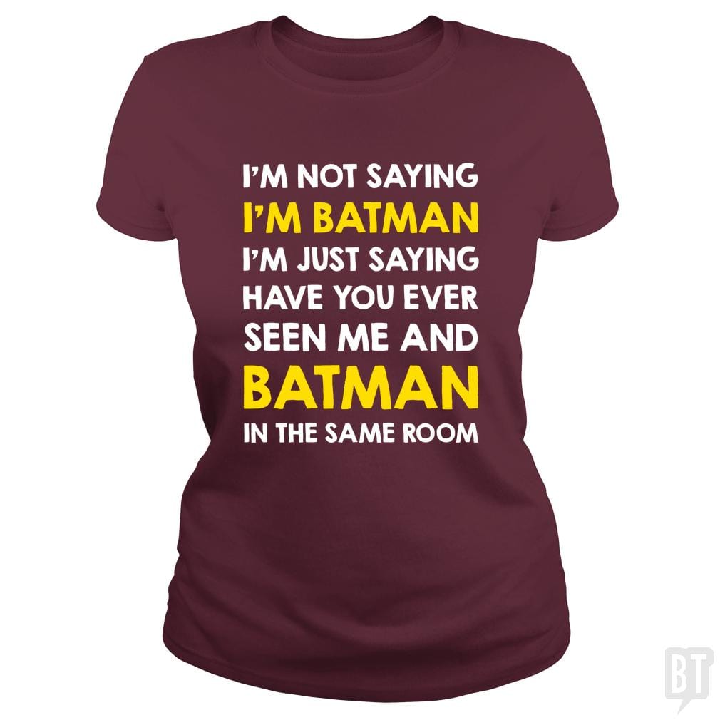 Just Saying - BustedTees.com