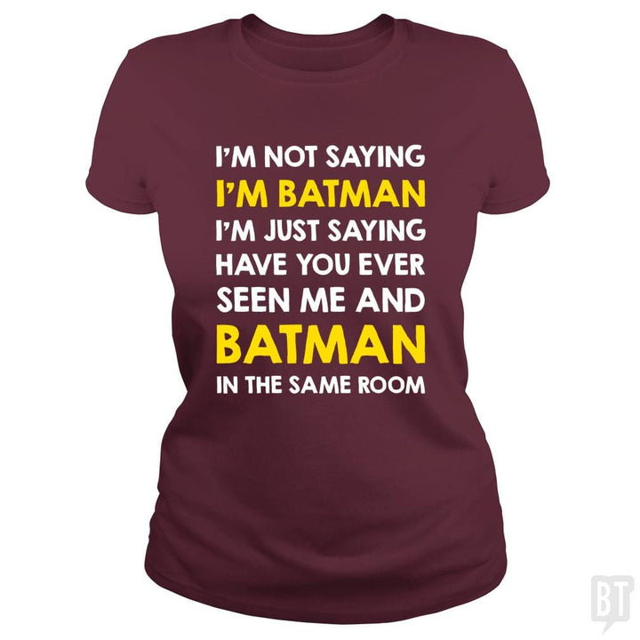 Just Saying - BustedTees.com