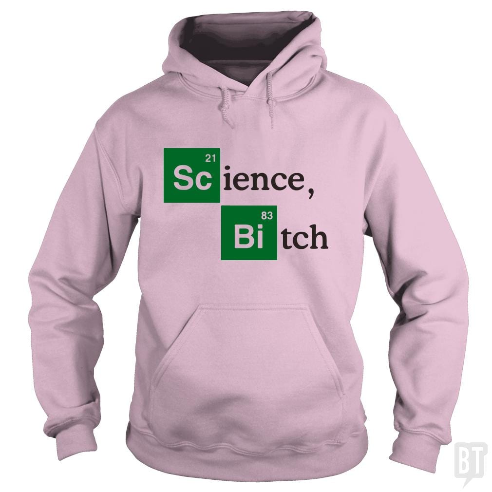 Science bitch - BustedTees.com