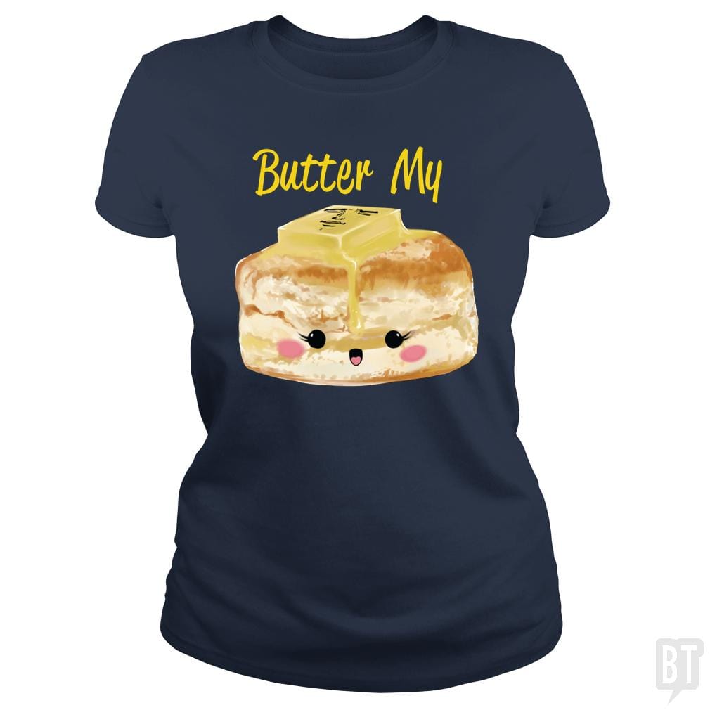 Butter My - BustedTees.com