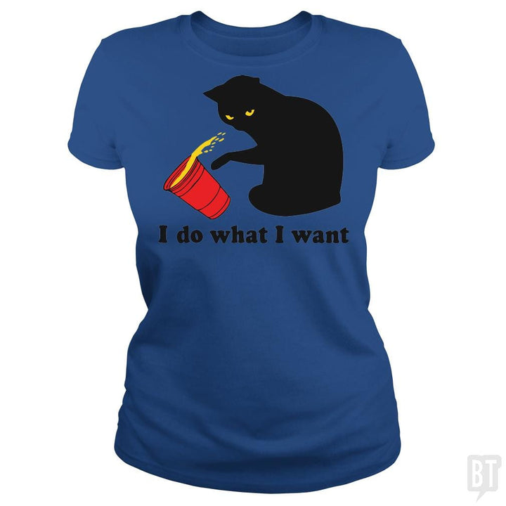 Do What I Want T-Shirt - BustedTees.com