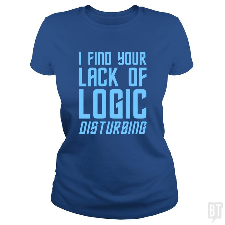 Lack Of Logic - BustedTees.com