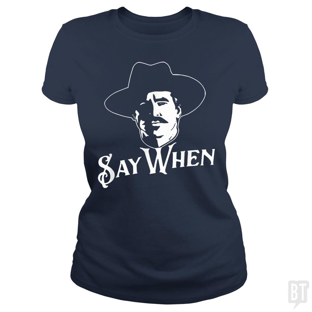 Say When Tombstone - BustedTees.com
