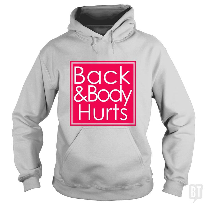 Back and Body Hurts - BustedTees.com