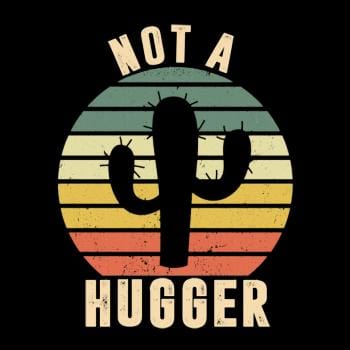 Not A Hugger Cactus Vintage Shirt