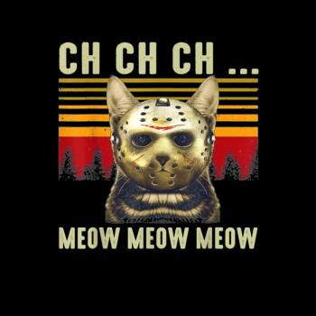 Ch Ch Ch Meow Meow Scary Friday Costume Halloween 