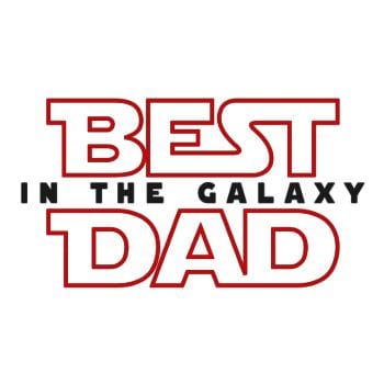 Best dad in the galaxy