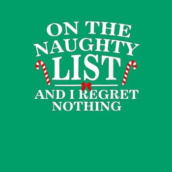 On The Naughty List And I Regret Nothing Funny Xma