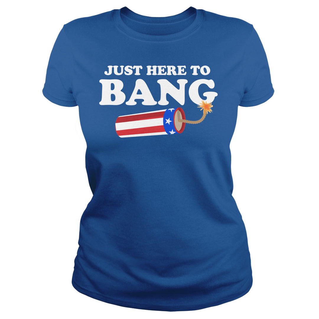 Just Here to Bang - BustedTees.com