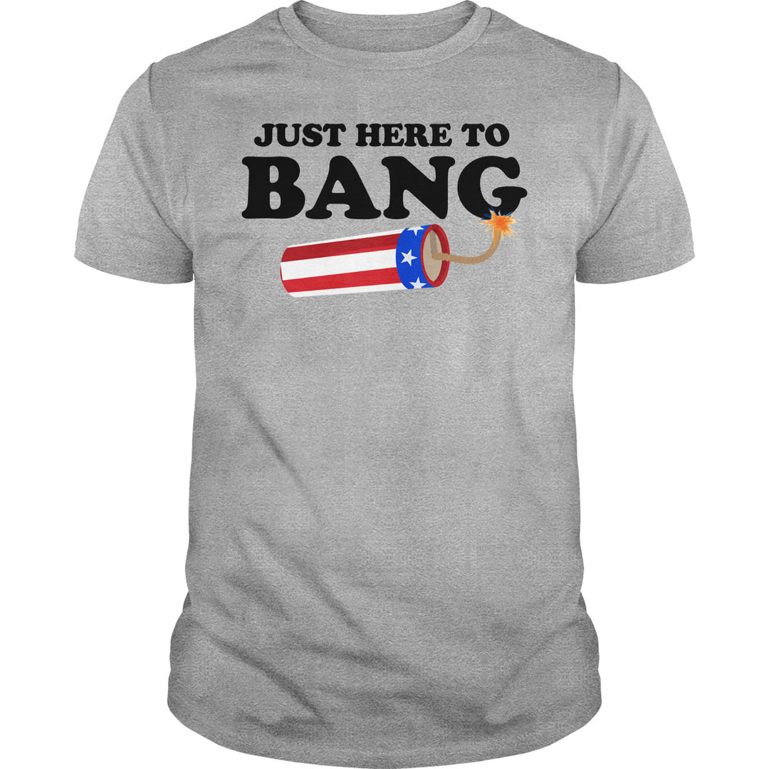 Just Here to Bang - BustedTees.com