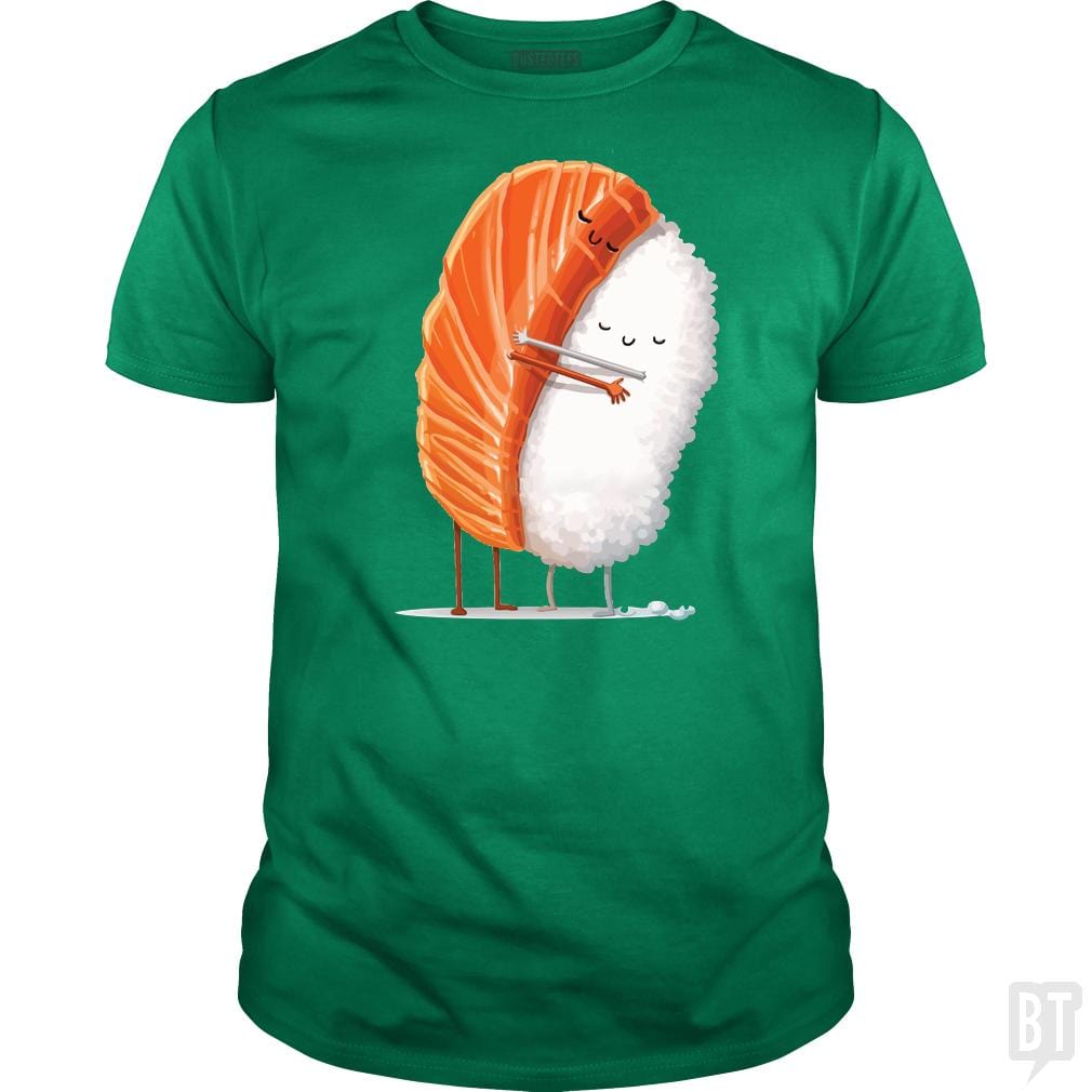 SunFrog-Busted Anjaka Classic Guys / Unisex Tee / Irish Green / S Sushi Hug