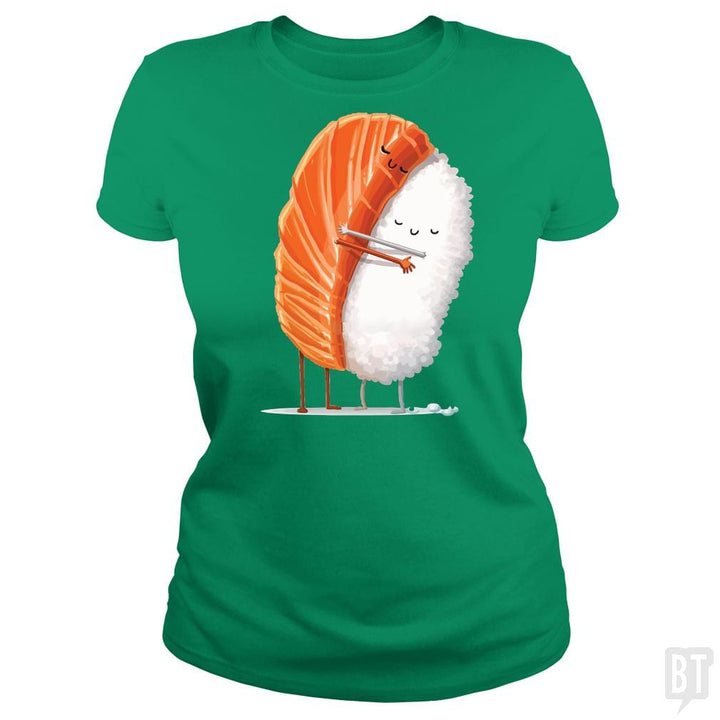 SunFrog-Busted Anjaka Classic Ladies Tee / Irish Green / S Sushi Hug