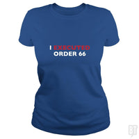 Load image into Gallery viewer, SunFrog-Busted BaggofTricks Classic Ladies Tee / Royal Blue / S Execute Order 66 #2

