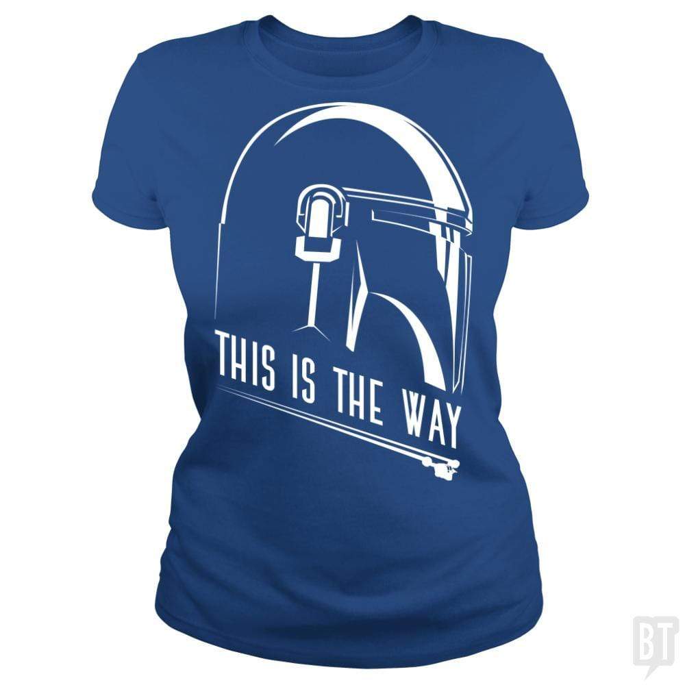 SunFrog-Busted Bomdesignz Classic Ladies Tee / Royal Blue / S This is the way