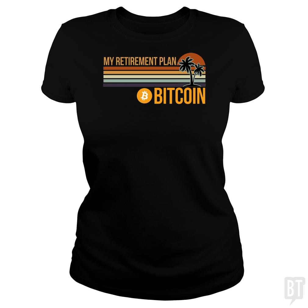 SunFrog-Busted BustedTees Classic Ladies Tee / Black / S BTC Retirement Plan