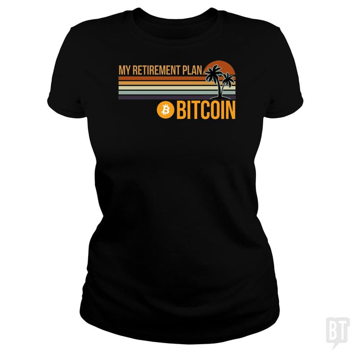 SunFrog-Busted BustedTees Classic Ladies Tee / Black / S BTC Retirement Plan