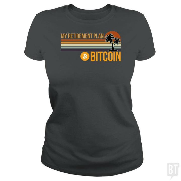 SunFrog-Busted BustedTees Classic Ladies Tee / Dark Heather / S BTC Retirement Plan