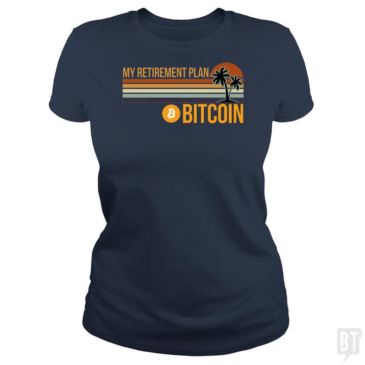 SunFrog-Busted BustedTees Classic Ladies Tee / Navy Blue / S BTC Retirement Plan