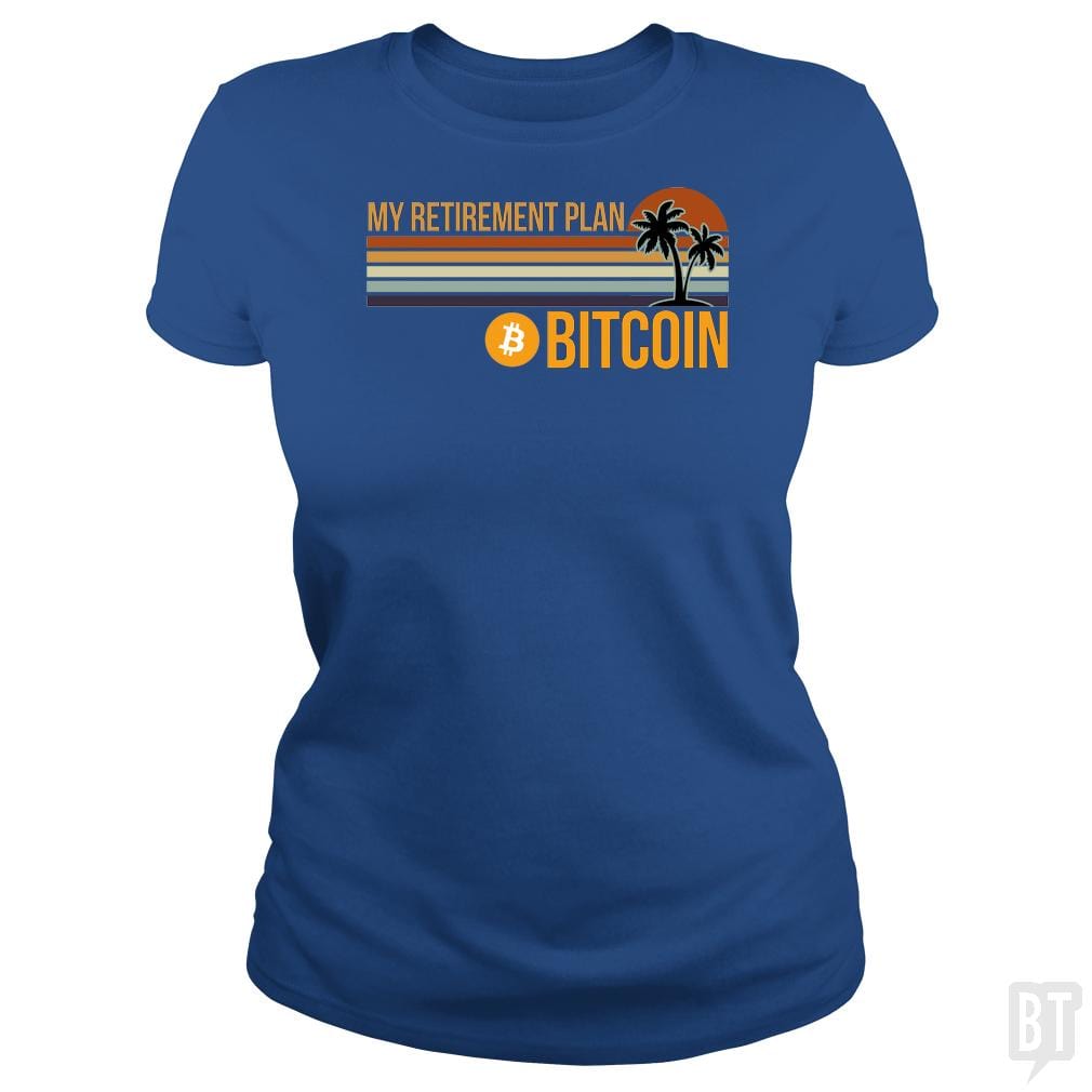 SunFrog-Busted BustedTees Classic Ladies Tee / Royal Blue / S BTC Retirement Plan