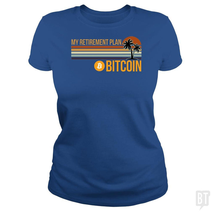 SunFrog-Busted BustedTees Classic Ladies Tee / Royal Blue / S BTC Retirement Plan
