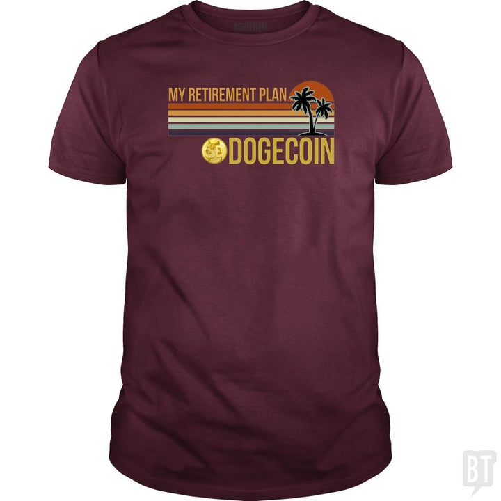 SunFrog-Busted BustedTees Classic Guys / Unisex Tee / Maroon / S DOGE Retirement Plan
