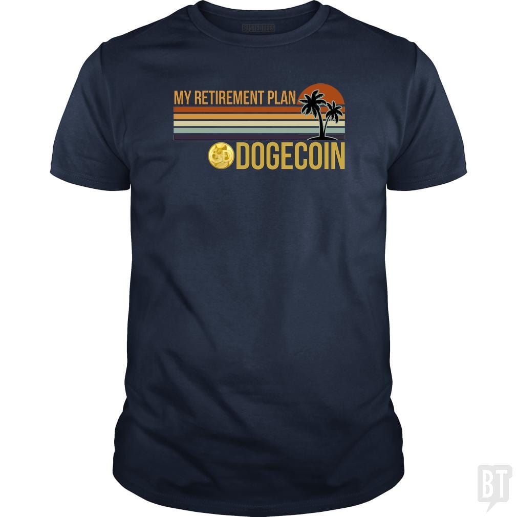 SunFrog-Busted BustedTees Classic Guys / Unisex Tee / Navy Blue / S DOGE Retirement Plan
