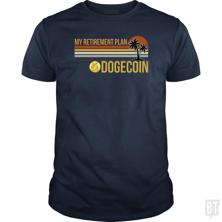 SunFrog-Busted BustedTees Classic Guys / Unisex Tee / Navy Blue / S DOGE Retirement Plan