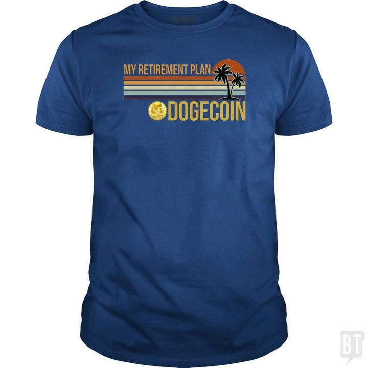 SunFrog-Busted BustedTees Classic Guys / Unisex Tee / Royal Blue / S DOGE Retirement Plan