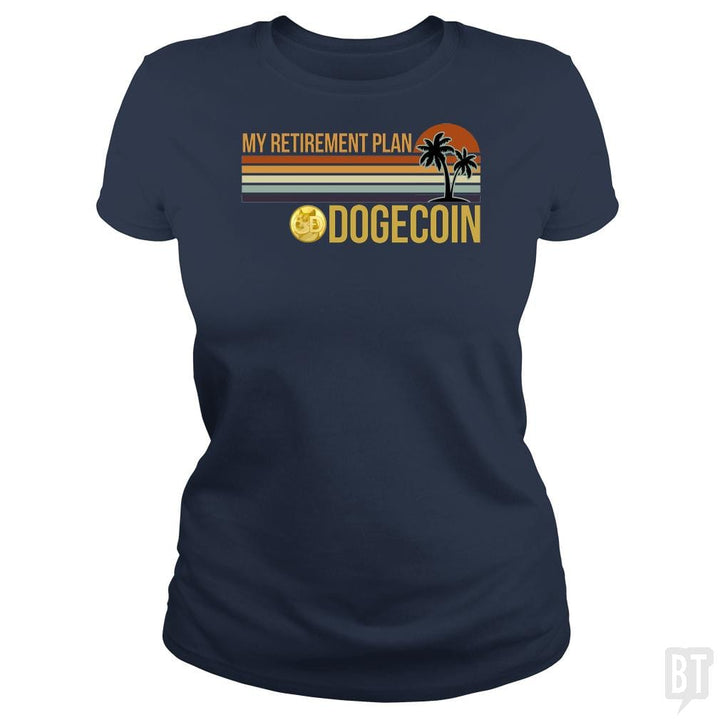 SunFrog-Busted BustedTees Classic Ladies Tee / Navy Blue / S DOGE Retirement Plan