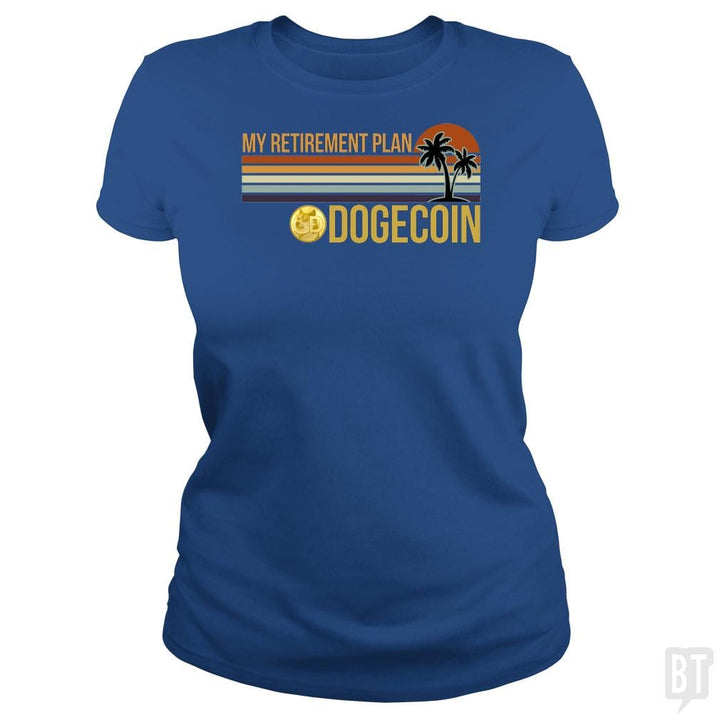 SunFrog-Busted BustedTees Classic Ladies Tee / Royal Blue / S DOGE Retirement Plan