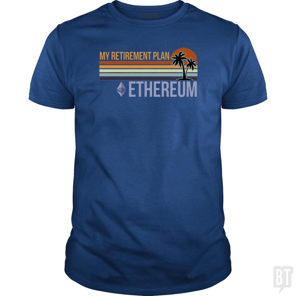 SunFrog-Busted BustedTees Classic Guys / Unisex Tee / Royal Blue / S ETH Retirement Plan