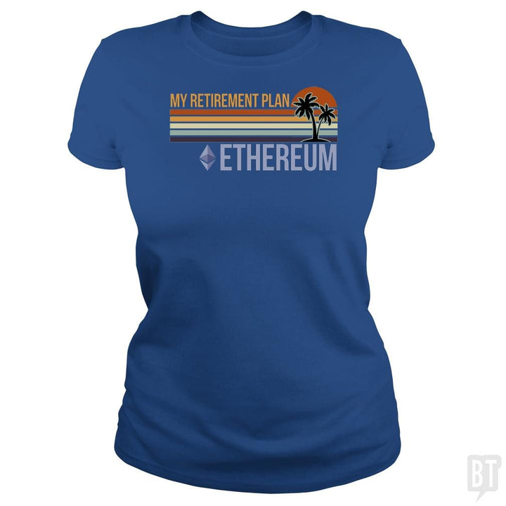 SunFrog-Busted BustedTees Classic Ladies Tee / Royal Blue / S ETH Retirement Plan