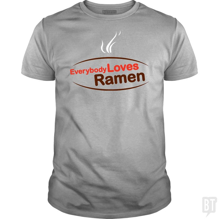 SunFrog-Busted BustedTees Classic Guys / Unisex Tee / Sport Grey / S Everybody Loves Ramen