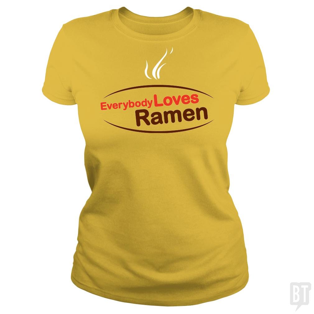 SunFrog-Busted BustedTees Classic Ladies Tee / Daisy / S Everybody Loves Ramen