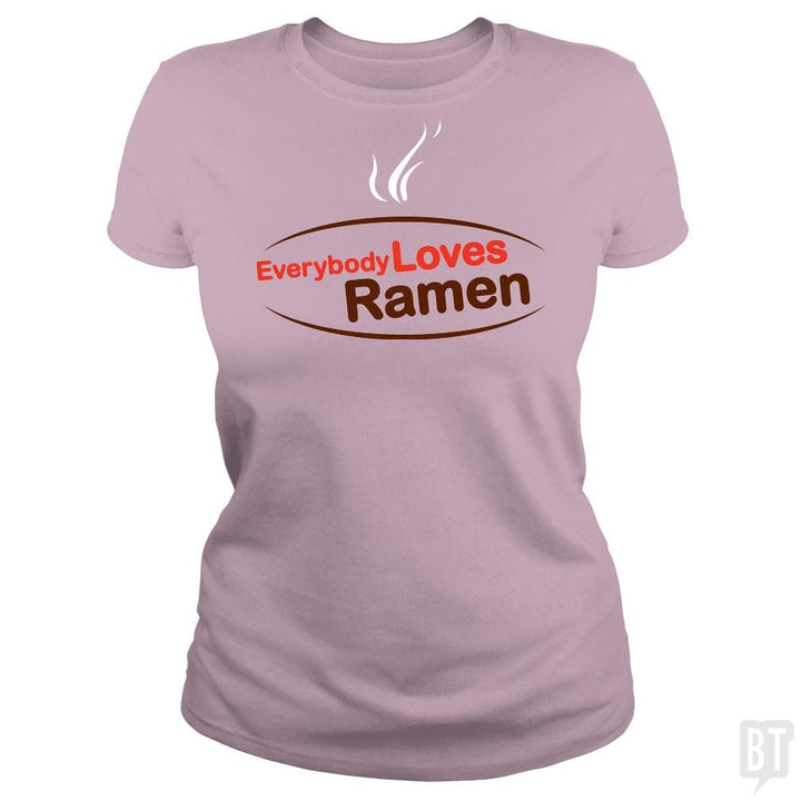 SunFrog-Busted BustedTees Classic Ladies Tee / Light Pink / S Everybody Loves Ramen