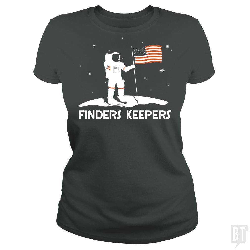 SunFrog-Busted BustedTees Classic Ladies Tee / Dark Heather / S Finders Keepers