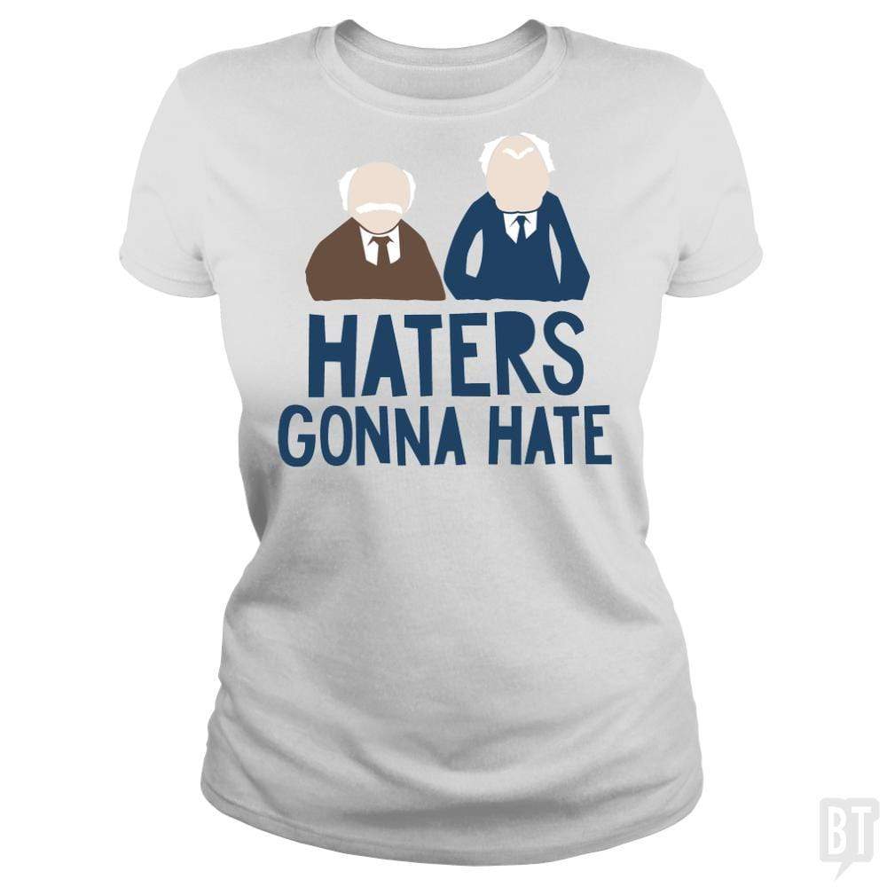 SunFrog-Busted BustedTees Classic Ladies Tee / White / S Haters Gonna Hate