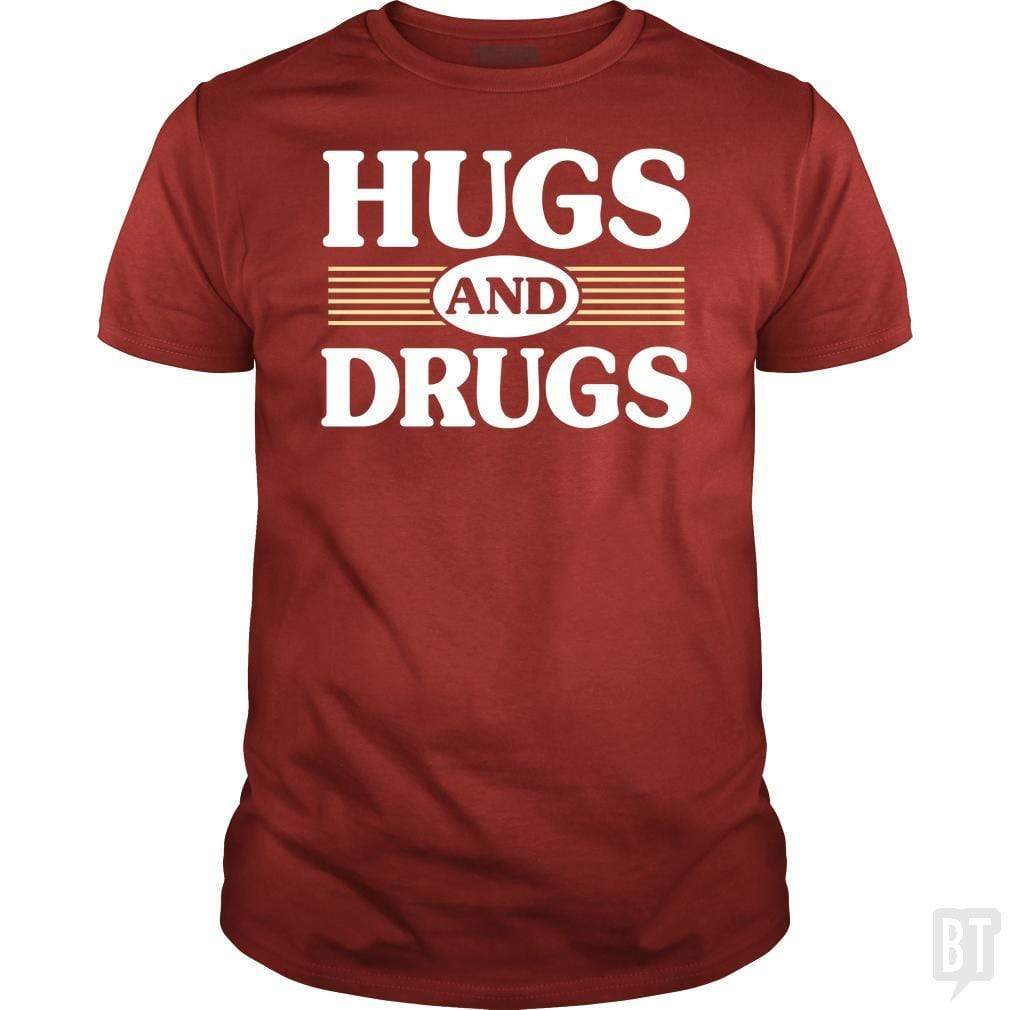SunFrog-Busted BustedTees Classic Guys / Unisex Tee / Red / S Hugs and Drugs