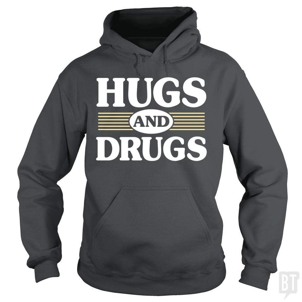 SunFrog-Busted BustedTees Hoodie / Dark Heather / S Hugs and Drugs