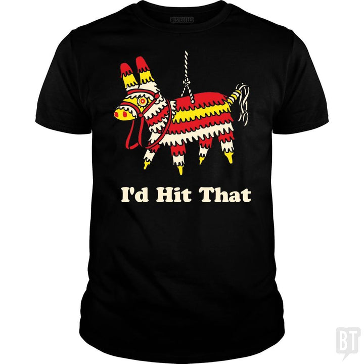SunFrog-Busted BustedTees Classic Guys / Unisex Tee / Black / S I'd Hit That
